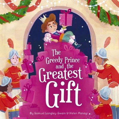 The Greedy Prince and the Greatest Gift, Samuel Langley-Swain - Paperback - 9781913339586