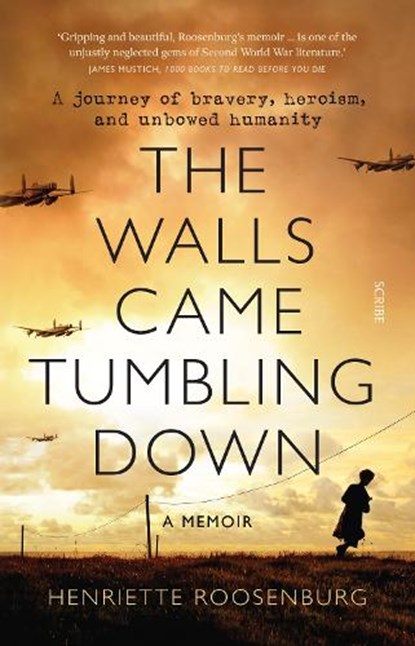 The Walls Came Tumbling Down, Henriette Roosenburg - Paperback - 9781913348250