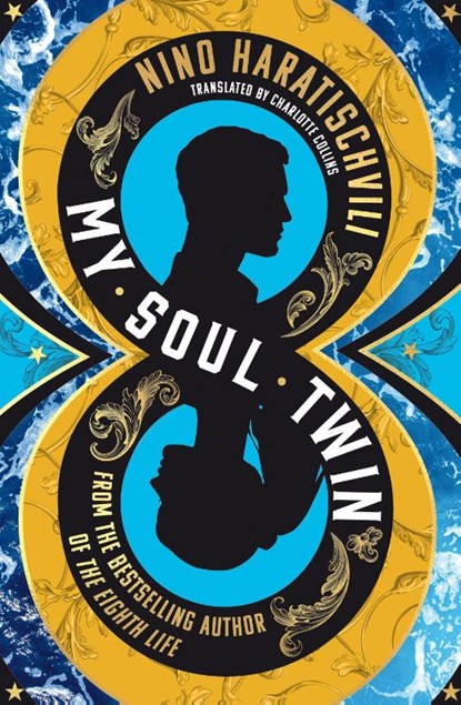 My Soul Twin, Nino Haratischvili - Gebonden Gebonden - 9781913348427
