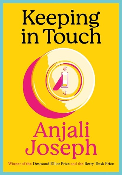 Keeping in Touch, Anjali Joseph - Gebonden - 9781913348663