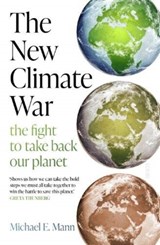 The New Climate War - Michael E. Mann - 9781913348687