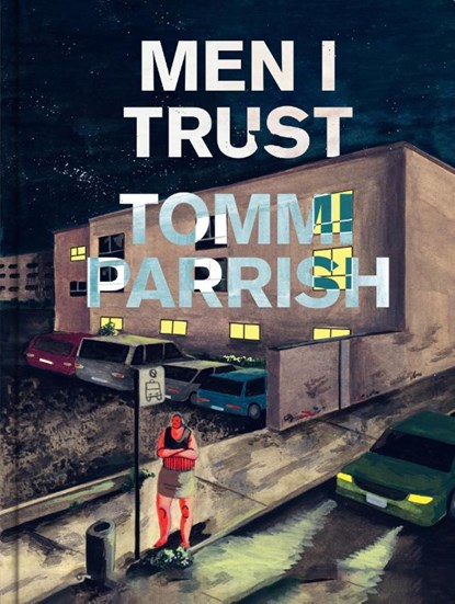 Men I Trust, Tommi Parrish - Gebonden - 9781913348878