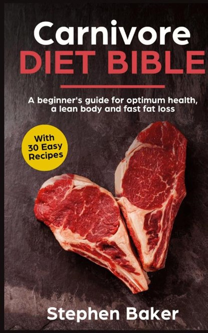 Carnivore Diet Bible, Stephen Baker - Paperback - 9781913357146
