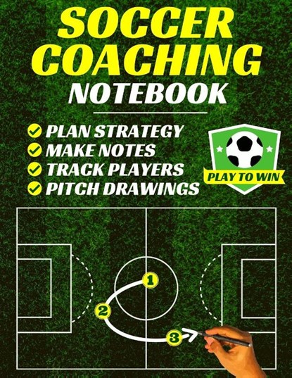Soccer Coaching Notebook, PlayToWin Press - Paperback - 9781913357313