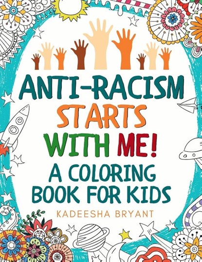 Anti-Racism Starts With Me, Kadeesha Bryant - Paperback - 9781913357672