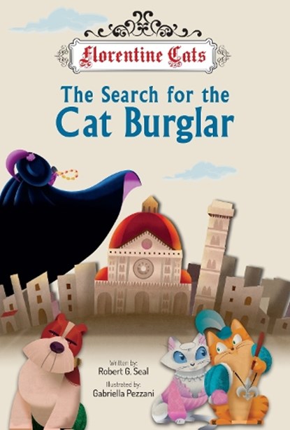 Florentine Cats the Search for the Cat Burglar, Robert G. Seal - Paperback - 9781913360849