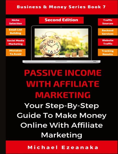 Passive Income With Affiliate Marketing, Michael Ezeanaka - Gebonden - 9781913361877