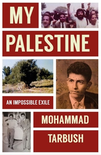 My Palestine, Mohammad Tarbush - Gebonden - 9781913368999