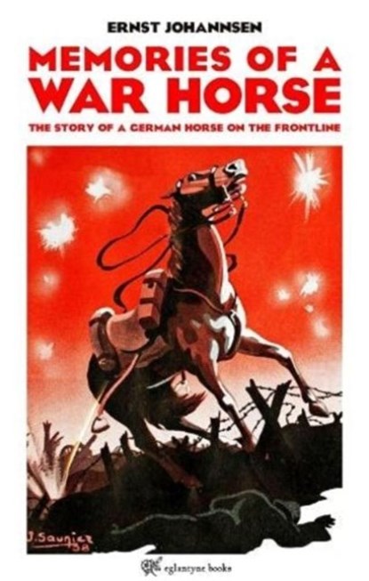Memories of a War Horse, Ernst Johannsen - Paperback - 9781913378035