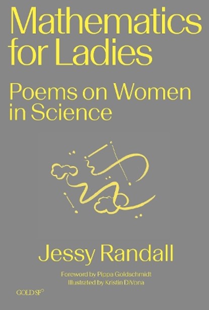 Mathematics for Ladies, Jessy Randall ; Pippa Goldschmidt - Paperback - 9781913380489