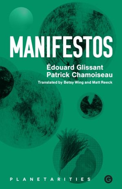 Manifestos, Edouard Glissant ; Patrick Chamoiseau ; Edwy Plenel - Ebook - 9781913380533