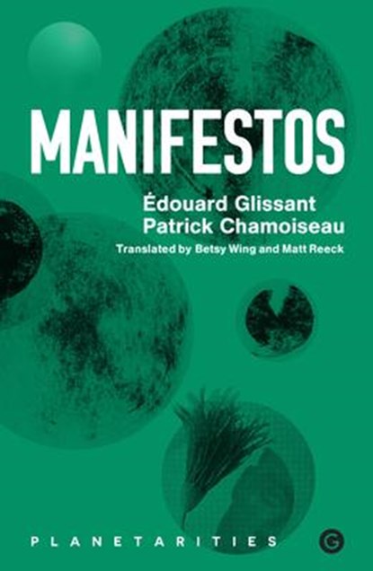 Manifestos, Edouard Glissant ; Patrick Chamoiseau - Paperback - 9781913380540
