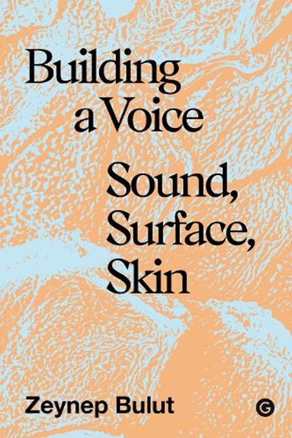 Building a Voice, Zeynep Bulut - Gebonden - 9781913380885