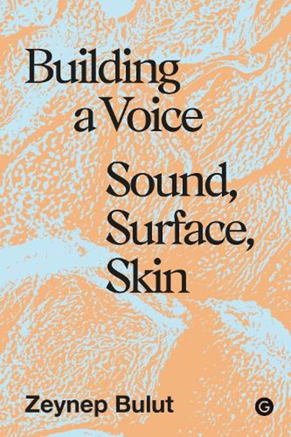 Building a Voice, Zeynep Bulut - Gebonden - 9781913380885