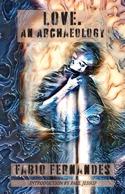 Love. An Archaeology, Fabio Fernandes - Paperback - 9781913387419