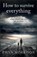 How to Survive Everything, Ewan Morrison - Paperback - 9781913393151