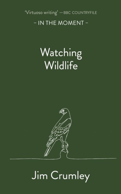Watching Wildlife, Jim Crumley - Paperback - 9781913393847