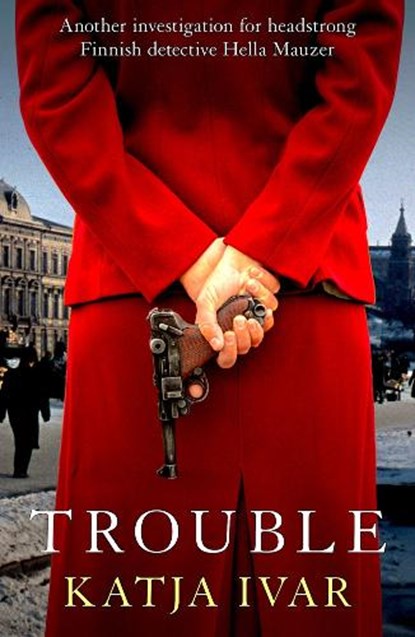 Trouble, Katja Ivar - Paperback - 9781913394776