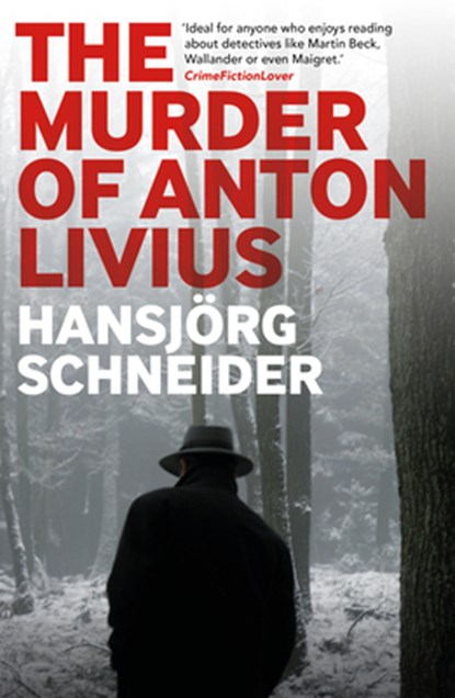 The Murder of Anton Livius, Hansjoerg Schneider - Paperback - 9781913394875
