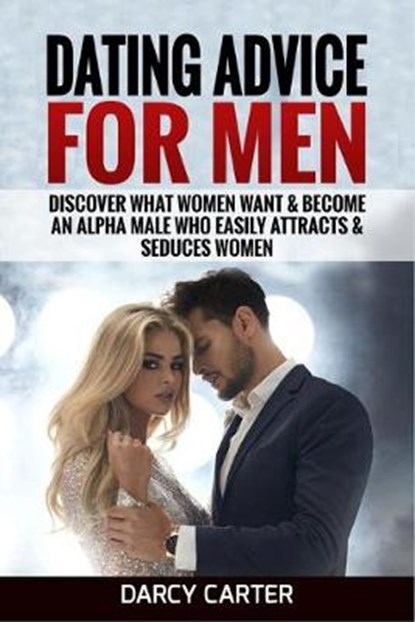 Dating Advice For Men, DARCY,  Carter - Paperback - 9781913397029
