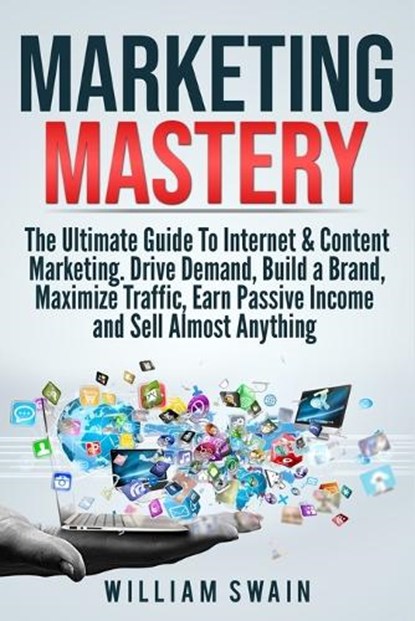 Marketing Mastery, SWAIN,  William - Paperback - 9781913397104