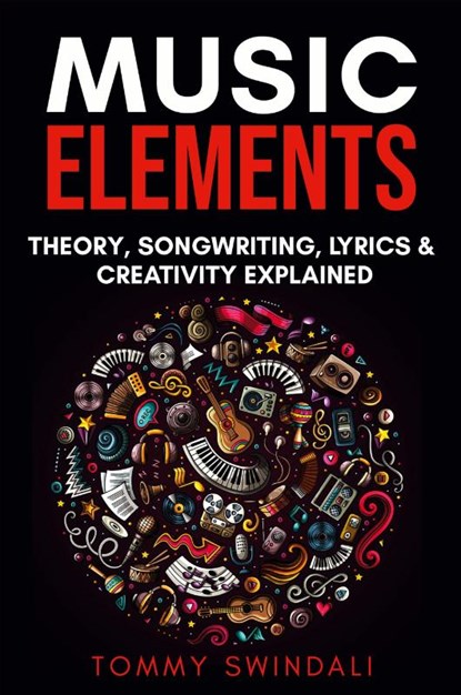 Music Elements, Tommy Swindali - Paperback - 9781913397173