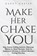 Make Her Chase You, Carter Darcy Carter - Paperback - 9781913397746