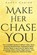 Make Her Chase You, Darcy Carter - Paperback - 9781913397760