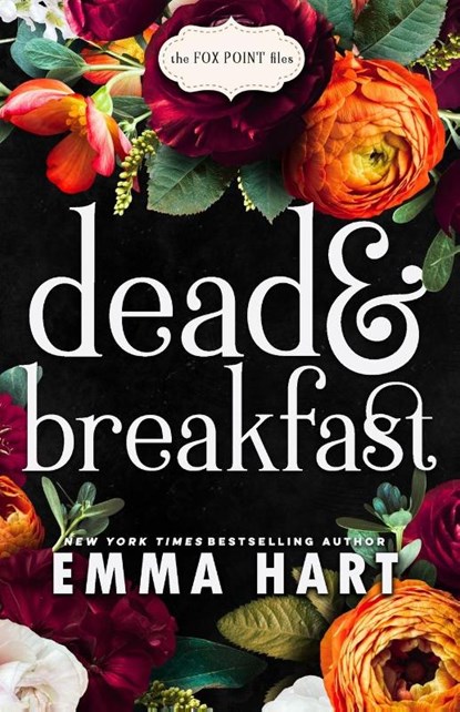 Dead and Breakfast (The Fox Point Files, #1), Emma Hart - Paperback - 9781913405298