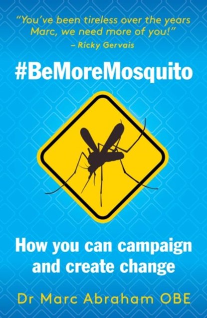 Be More Mosquito, Marc Abraham - Paperback - 9781913406981