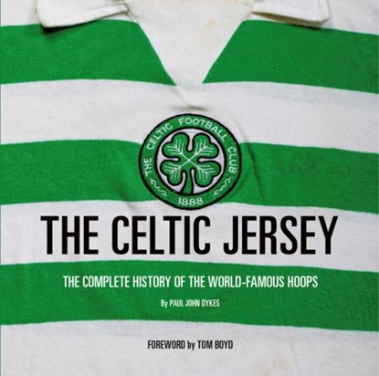 The Celtic Jersey, Paul John Dykes - Gebonden - 9781913412432