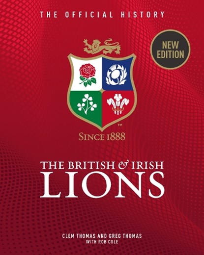 The British & Irish Lions, Greg Thomas ; Rob Cole - Gebonden - 9781913412708