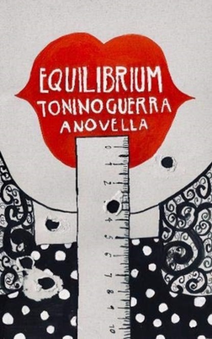 Equilibrium, Tonino Guerra - Paperback - 9781913430016