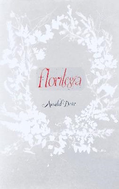 Florilegia, Annabel Dover - Paperback - 9781913430047