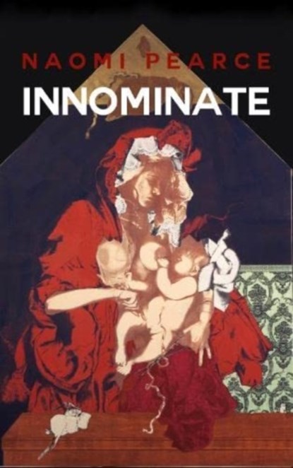 Innominate, Naomi Pearce - Paperback - 9781913430146