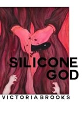 Silicone God - Victoria Brooks - 9781913430160