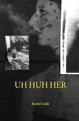 UH HUH HER - Rachel Cattle - 9781913430177