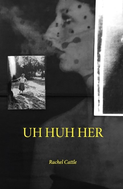 UH HUH HER, Rachel Cattle - Paperback - 9781913430177