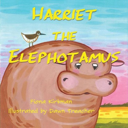 Harriet the Elephotamus, Fiona Kirkman - Paperback - 9781913432324