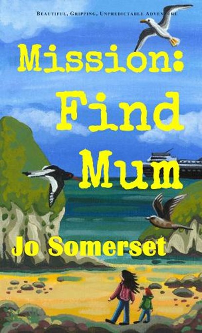 Mission Find Mum, Jo Somerset - Paperback - 9781913432942