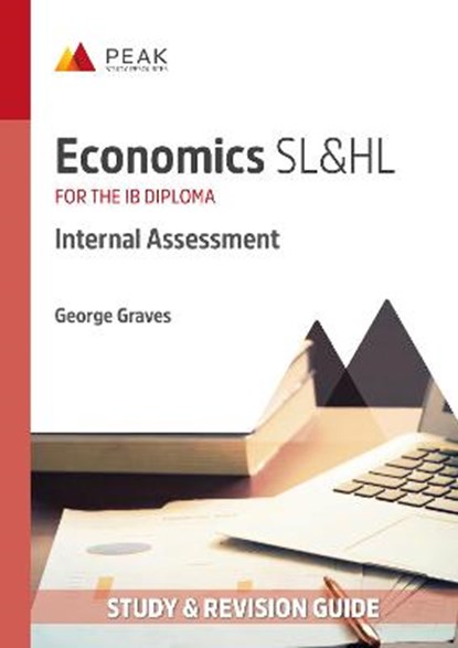 Economics SL&HL: Internal Assessment, George Graves - Paperback - 9781913433352