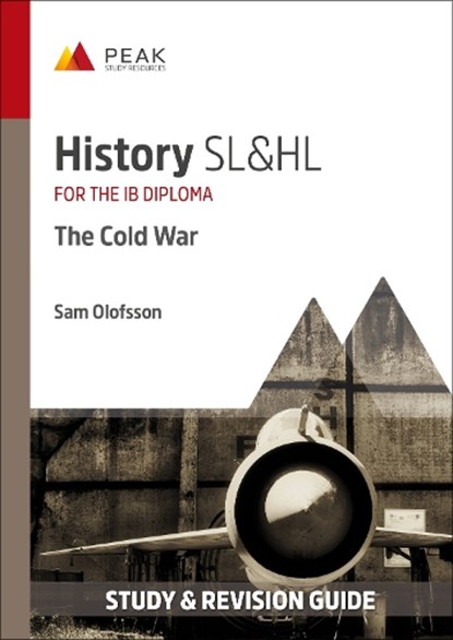 History SL&HL: The Cold War, Sam Oloffsson - Paperback - 9781913433383