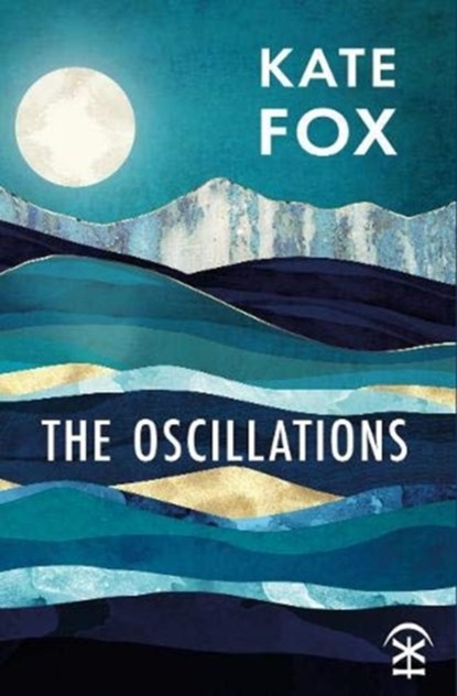 The Oscillations, Kate Fox - Paperback - 9781913437077