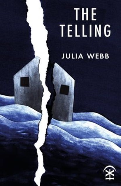 The Telling, Julia Webb - Ebook - 9781913437374