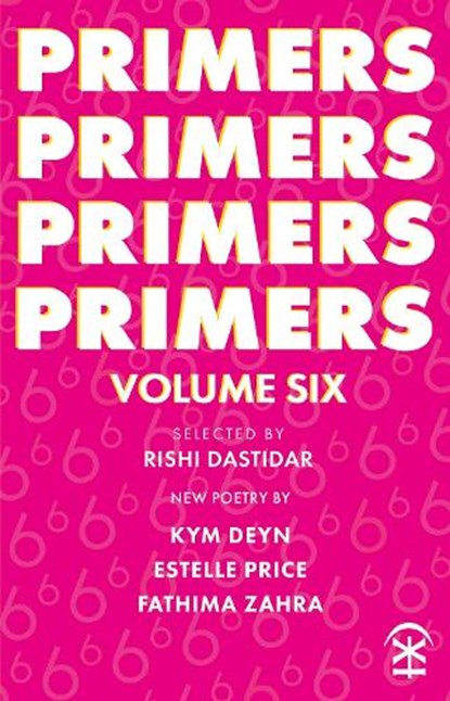 Primers Volume Six, Kym Deyn ; Estelle Price ; Fathima Zahra - Paperback - 9781913437442