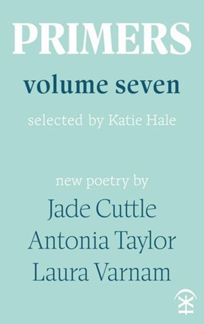 Primers Volume Seven, Jade Cuttle ; Antonia Taylor ; Laura Varnam - Ebook - 9781913437992