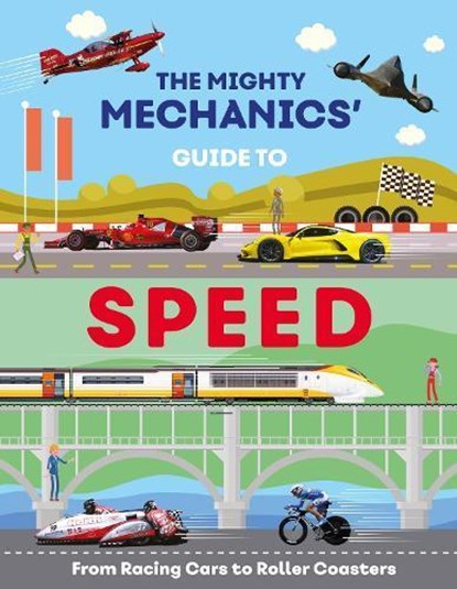 The Mighty Mechanics Guide To Speed, John Allan - Paperback - 9781913440985
