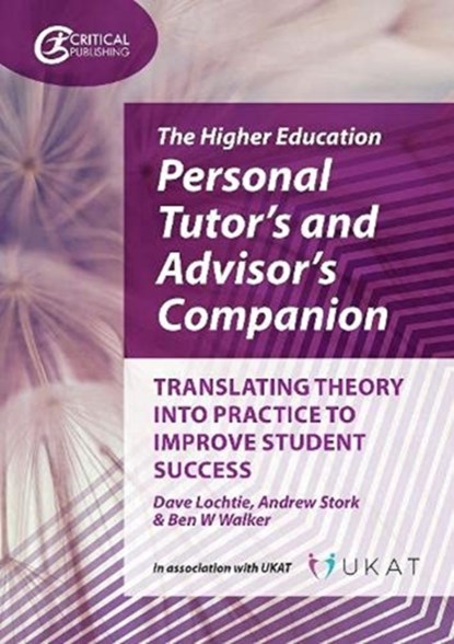 The Higher Education Personal Tutor’s and Advisor’s Companion, Dave Lochtie ; Andrew Stork ; Ben W Walker - Paperback - 9781913453459