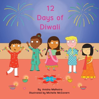 12 Days of Diwali, Anisha Malhotra - Paperback - 9781913460204