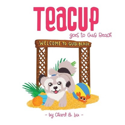 Teacup goes to Guisi Beach, Chard - Paperback - 9781913460341